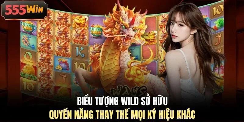 bieu-tuong-wild-so-huu-quyen-nang-thay-the-moi-ky-hieu-khac Biểu tượng Wild sở hữu quyền năng thay thế mọi ký hiệu khác