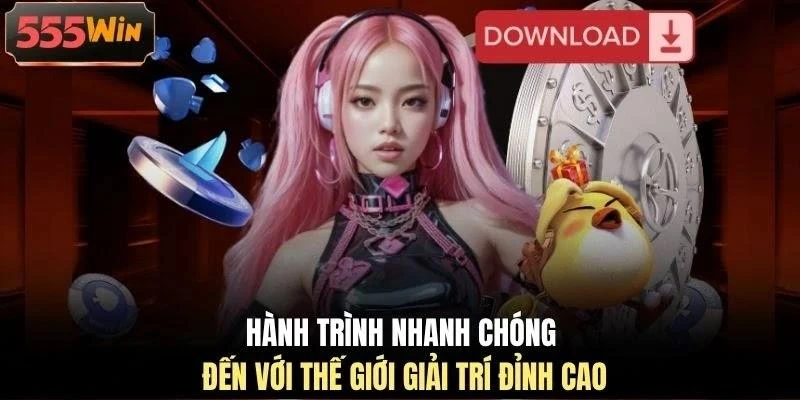 Hành trình nhanh chóng đến với thế giới giải trí đỉnh cao