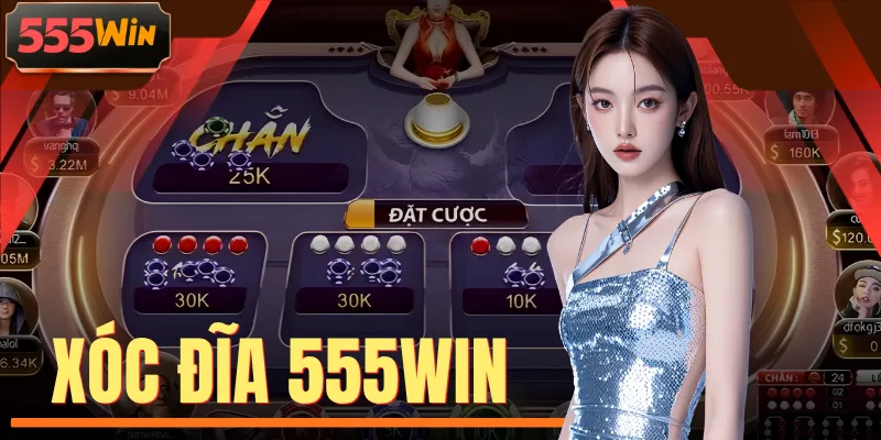 Xóc Đĩa 555WIN - 4 Cửa Cược, Mỗi Ván Một Kết Quả Bất Ngờ